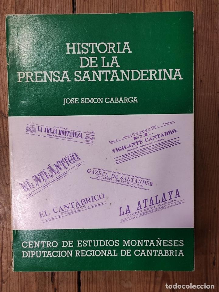 Libros: Historia de la Prensa Santanderina. - Sim&oacute;n Cabarga, Jos&eacute;. - Foto 1