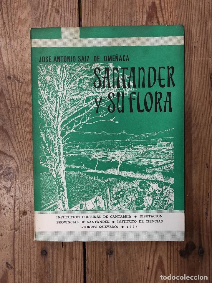 Libros: SANTANDER Y SU FLORA. - Saiz de Ome&ntilde;aca, Jos&eacute; Antonio. - Foto 1