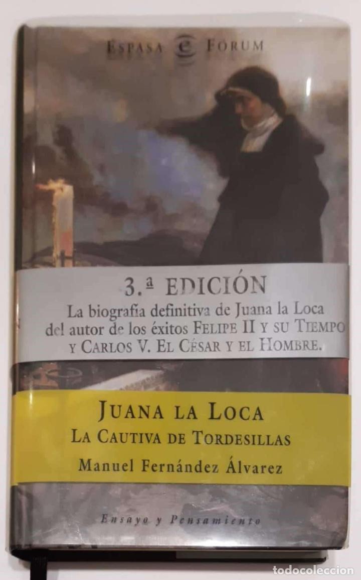 Libros: FERN&Aacute;NDEZ &Aacute;LVAREZ, Manuel. - Juana La Loca. La cautiva de Tordesillas. - Foto 2