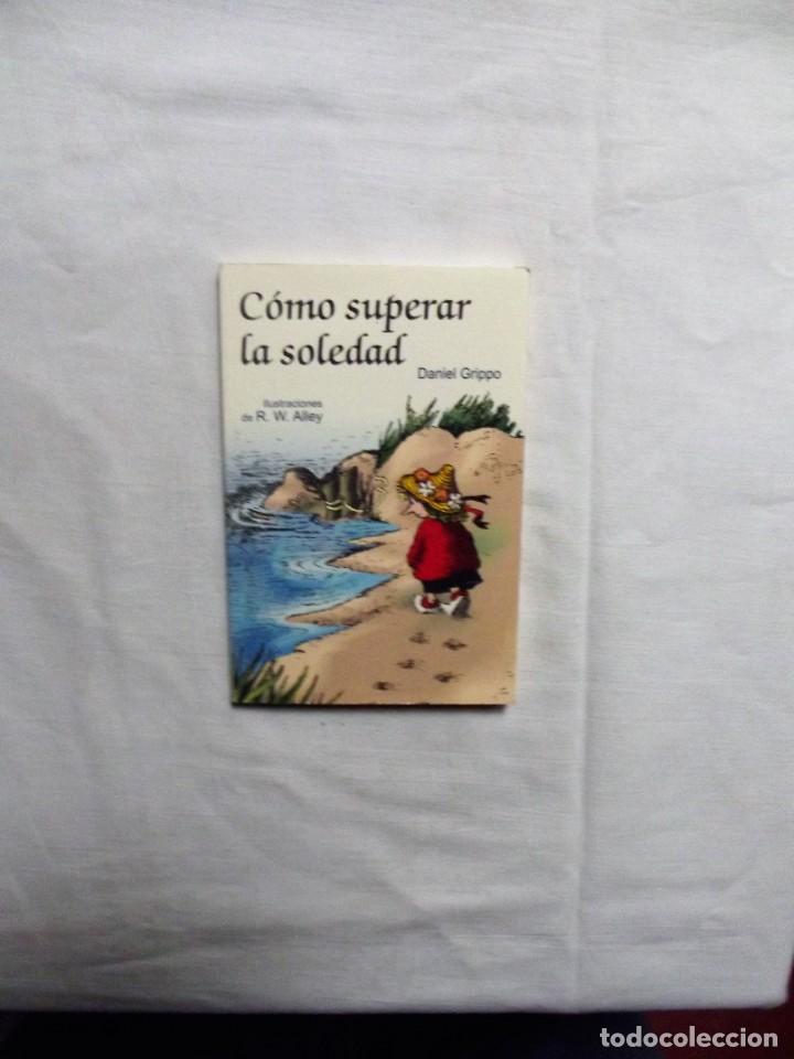 Libros: COMO SUPERAR LA SOLEDAD DE DANIEL GRIPPO - Foto 1
