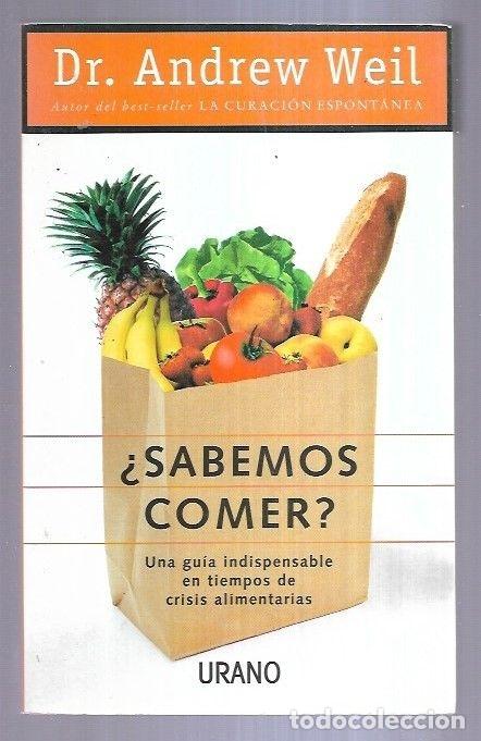 Libros: &iquest;SABEMOS COMER? - WEIL, ANDREW - Foto 1