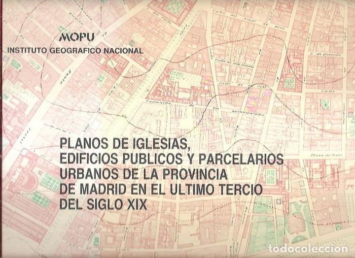 Libros: PLANOS DE IGLESIAS, EDIFICIOS PUBLICOS Y PARCELARIOS URBANOS DE LA PROVINCIA DE MADRID EN EL ULTIMO - Foto 6