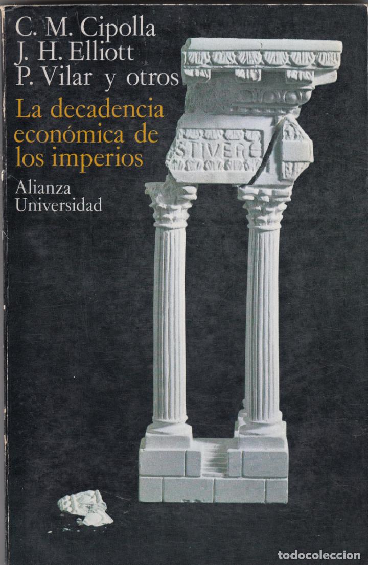 Libros: LA DECADENCIA ECON&Oacute;MICA DE LOS IMPERIOS. CIPOLLA. ABC - Foto 1