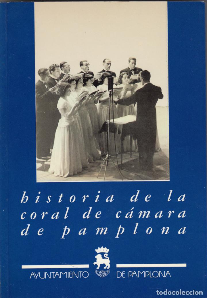 Libros: HISTORIA DE LA CORAL DE C&Aacute;MARA DE PAMPLONA. ABC - Foto 1