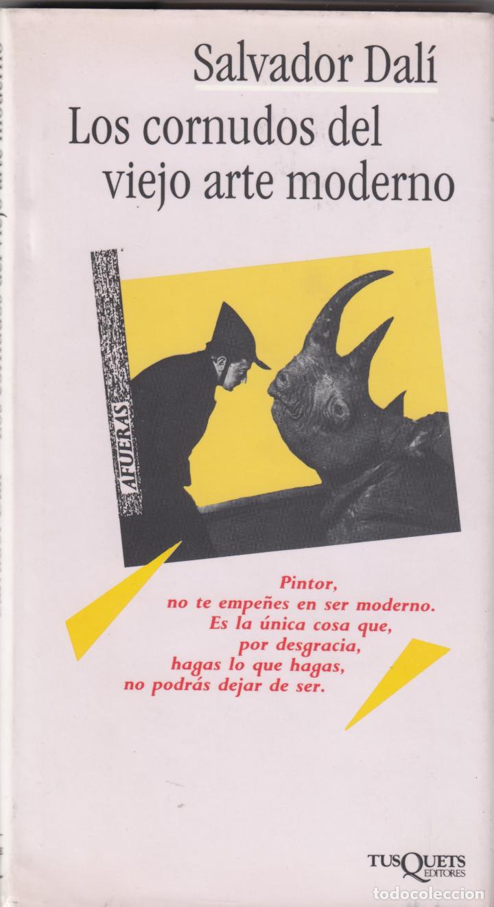 Libros: LOS CORNUDOS DEL VIEJO ARTE MODERNO-DALI-ABD
