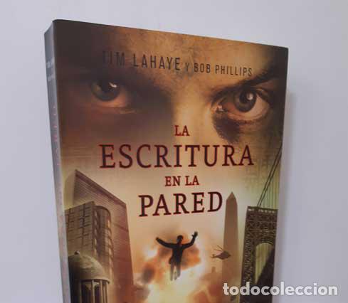 Libros: LA ESCRITURA EN LA PARED - LAHAYE, TIM - PHILLIPS, BOB - Foto 1