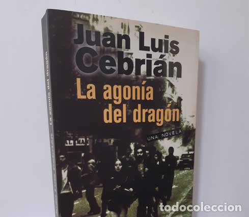 Libros: LA AGON&Iacute;A DEL DRAG&Oacute;N - CEBRI&Aacute;N, JUAN LUIS - Foto 1