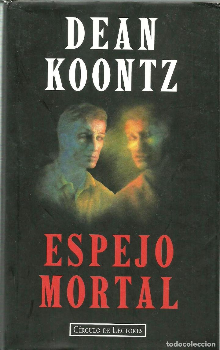 Libros: CIRCULO DE LECTORES: ESPEJO MORTAL - DEAN KOONTZ - Foto 1