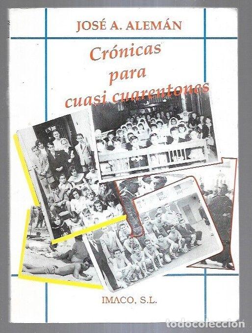 Libros: CRONICAS PARA CUASI CUARENTONES - ALEMAN, JOSE A. - Foto 4