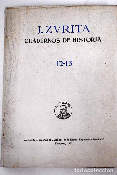 Libros: Cuadernos de historia Jer&oacute;nimo Zurita, n&uacute;meros 12-13 - Foto 1