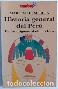 Libros: Historia general del Per&uacute;. De los or&iacute;genes al &uacute;ltimo inca - Mart&iacute;n de Murua - Foto 1
