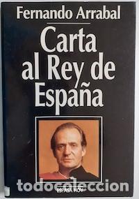 Libros: Carta al Rey de Espa&ntilde;a - Fernando Arrabal - Foto 1