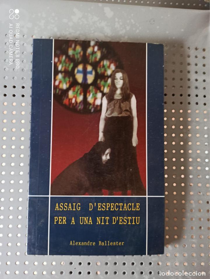 Libros: Assaig despectacle per a una nit destiu, Alexandre Ballester. - Foto 1
