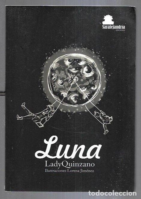 Libros: LUNA - LADY QUINZANO (ILUSTRACIONES DE LORENA JIMENEZ) - Foto 1