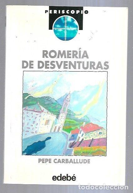 Libros: ROMERIA DE DESVENTURAS - CARBALLUDE, PEPE - Foto 3