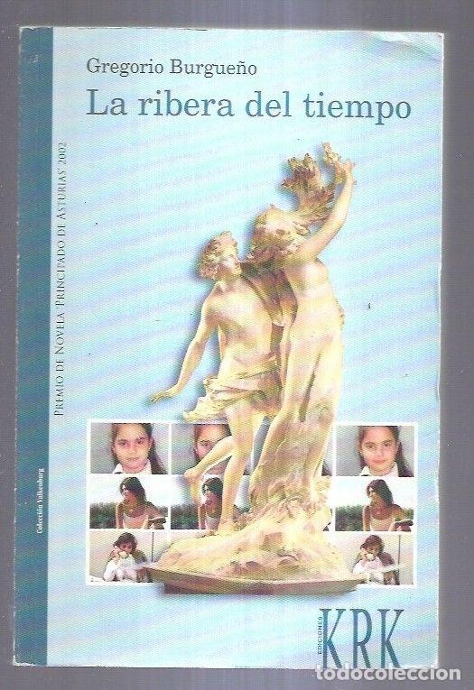 Libros: RIBERA DEL TIEMPO - LA - BURGUE&Ntilde;O, GREGORIO - Foto 2