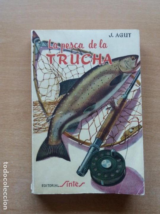 Libros: LA PESCA DE LA TRUCHA. J. AGUT. EDITORIAL SINTES - Foto 1