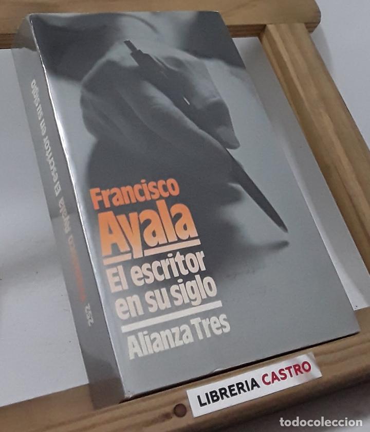 Libros: El escritor en su siglo - Francisco Ayala - Foto 1