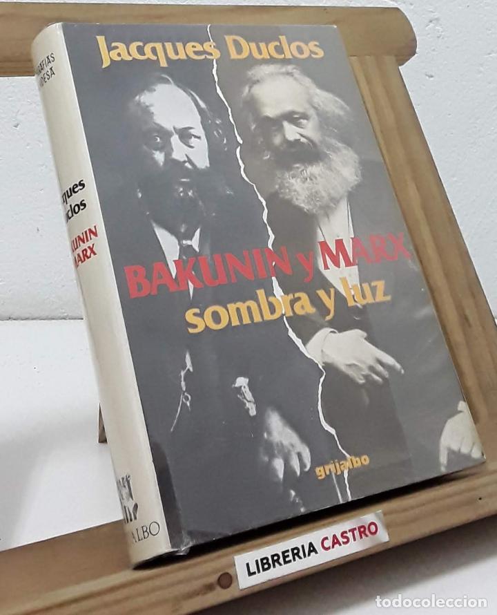 Libros: Bakunin y Marx. Sombra y luz - Jacques Duclos - Foto 1
