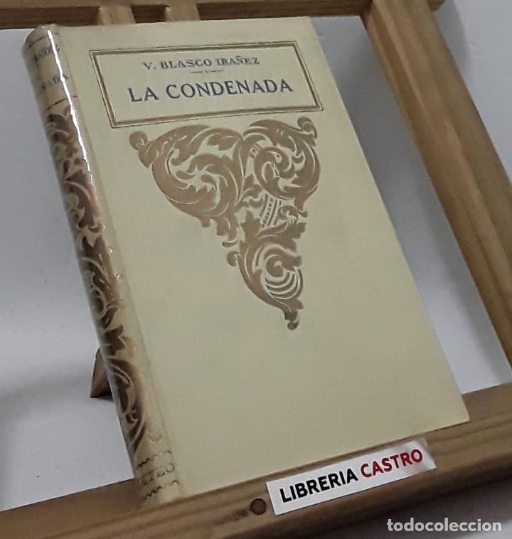 Libros: La condenada - Vicente Blasco Iba&ntilde;ez - Foto 1