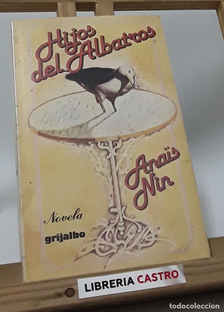 Libros: Hijos del albatros - Ana&iuml;s Nin - Foto 1