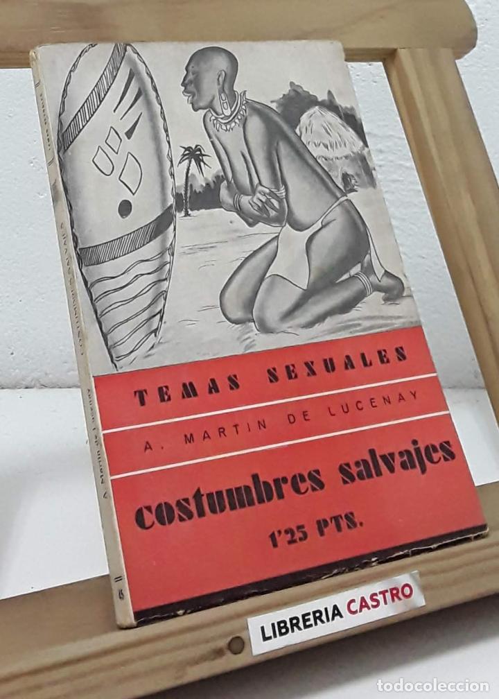 Libros: Costumbres salvajes - A. Mart&iacute;n de Lucenay - Foto 1