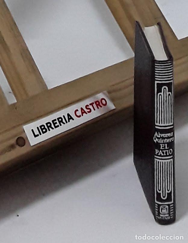 Libros: El patio - Seraf&iacute;n y Joaqu&iacute;n &Aacute;lvarez Quintero - Foto 2