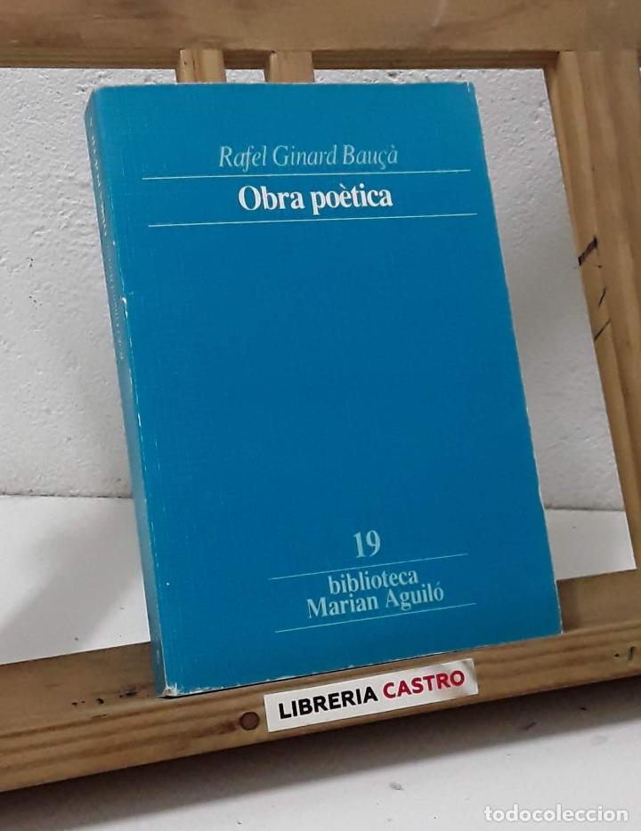 Libros: Obra po&egrave;tica - Rafel Ginard Bau&ccedil;&agrave; - Foto 1