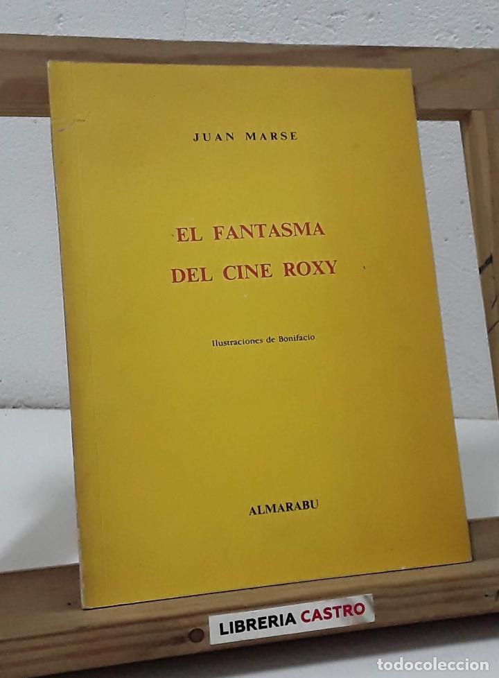 Libros: El fantasma del Cine Roxy - Juan Mars&eacute; - Foto 1