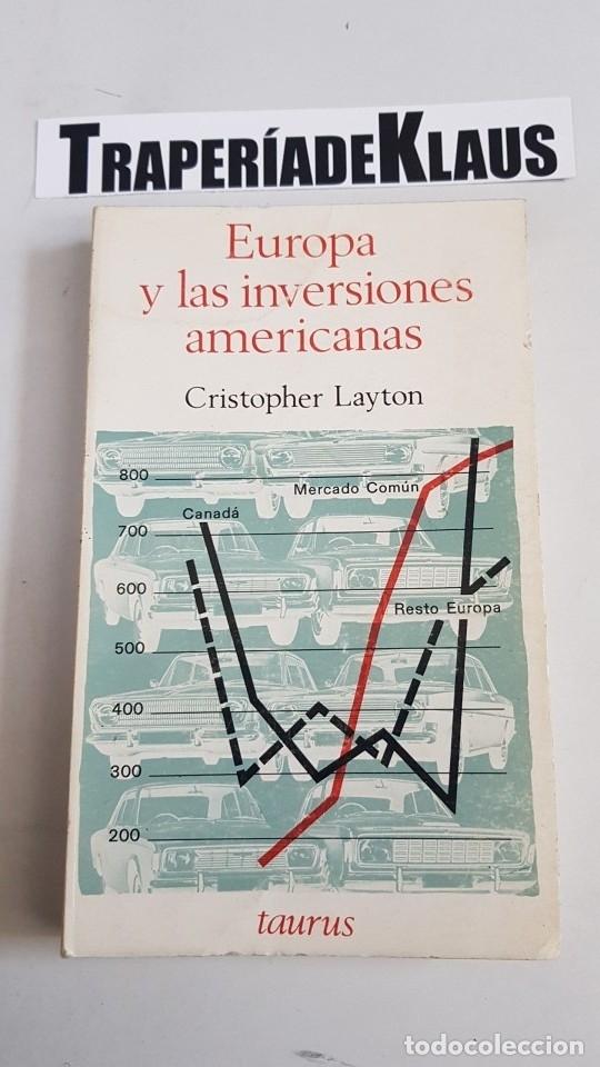 Libros: EUROPA Y LAS INVERSIONES AMERICANAS - Layton, Cristopher. - tdk11 - - Foto 1