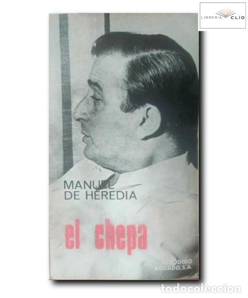 Libros: EL CHEPA. Heredia, Manuel De - Foto 1