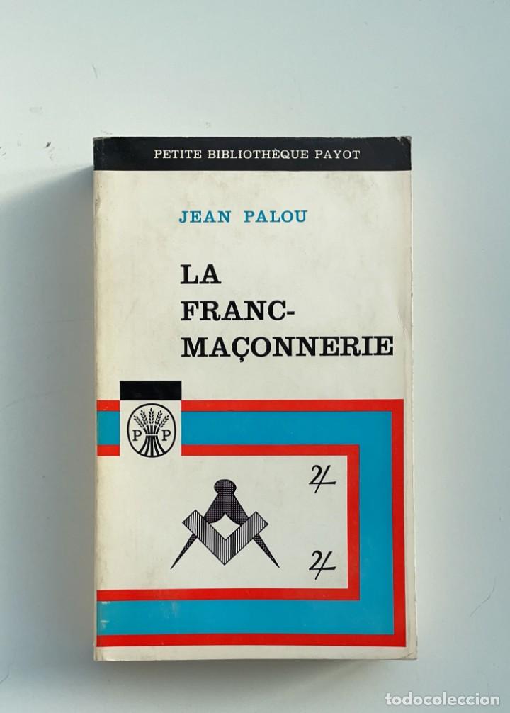 Libros: La Franc-Ma&ccedil;onnerie - Jean Palou - Foto 1