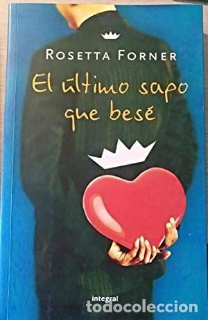 Libros: EL &Uacute;LTIMO SAPO QUE BES&Eacute; - Forner,Rosetta - Foto 1