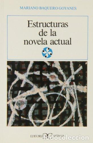 Libri di seconda mano: ESTRUCTURAS DE LA NOVELA ACTUAL - Baquero Goyanes,Mariano