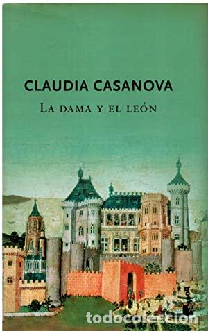 Libros: LA DAMA Y EL LE&Oacute;N - Casanova,Claudia - Foto 1