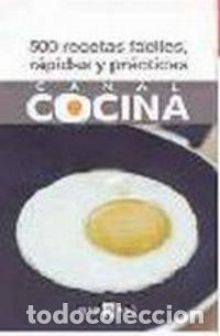 Libros: 500 RECETAS FACILES, RAPIDAS Y PRACTICAS - Canal Cocina - Foto 1