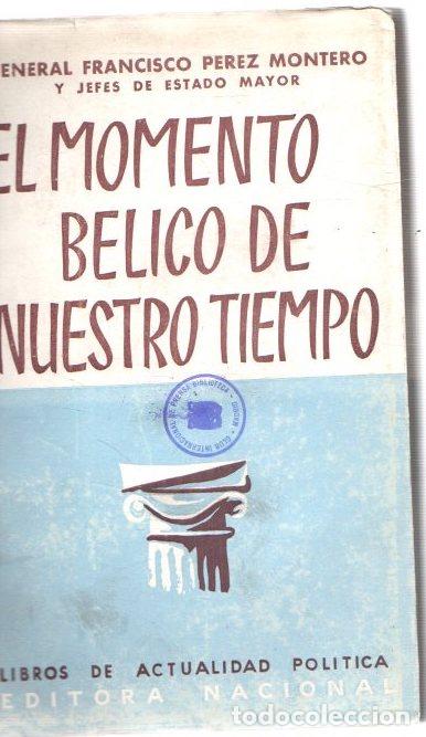 Livres: El momento b&eacute;lico de nuestro tiempo - Perez Montero, General Francisco