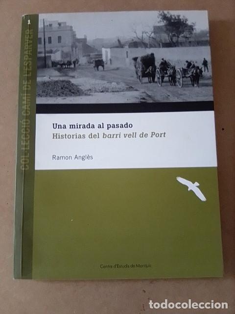 Livros em segunda m&atilde;o: UNA MIRADA AL PASADO, HISTORIAS DEL BARRI VELL DE PORT Ramon Angl&egrave;s