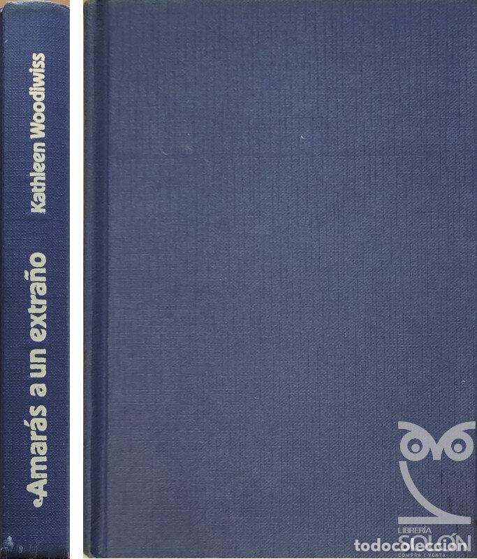 Libros: Amar&aacute;s a un extra&ntilde;o - Kathleen E. Woodiwiss - Foto 1
