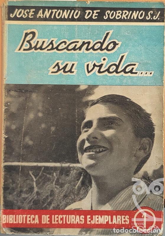 Libros: Buscando su vida... - Jos&eacute; Antonio de Sobrino - Foto 1