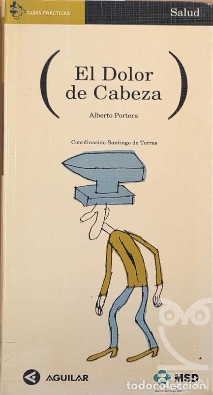 Libros: El dolor de cabeza - Alberto Portera - Foto 1