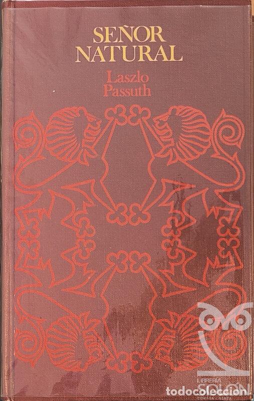 Libros: Se&ntilde;or Natural - Laszlo Passuth - Foto 1