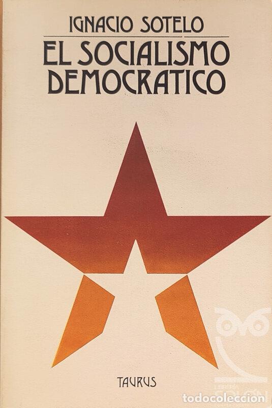 Libros: El socialismo democr&aacute;tico - Ignacio Sotelo - Foto 1