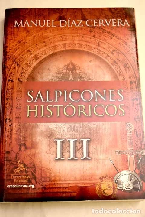 Libros: Salpicones hist&oacute;ricos, tomo 3.- D&iacute;az Cervera, Manuel - Foto 1