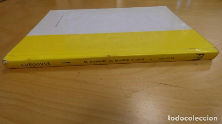 Libros: LIBRO EL HOMBRE EL MUNDO Y DIOS . EDITORIAL EDELVIVES . - Foto 2