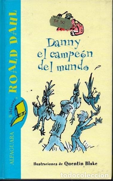 Libros: DANNY EL CAMPE&Oacute;N DEL MUNDO. - DAHL, Roald. - Foto 1