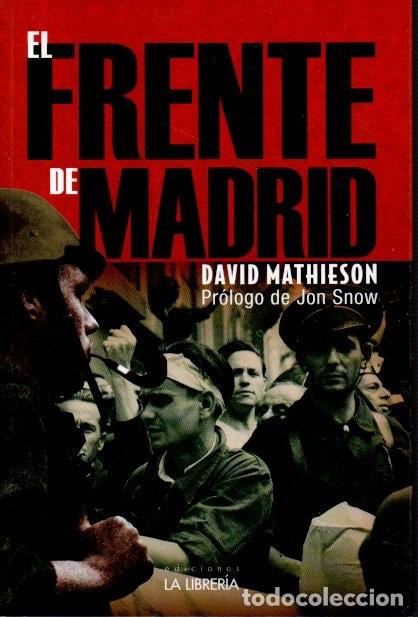 Libros: EL FRENTE DE MADRID. - MATHIESON, David. - Foto 1