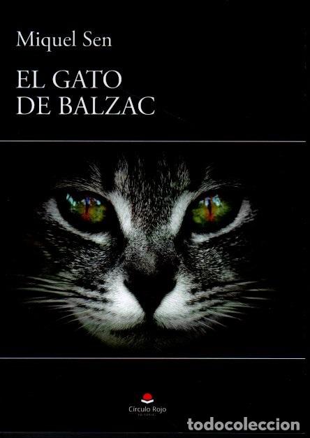 Libros: EL GATO DE BALZAC. - SEN, Miquel. - Foto 1