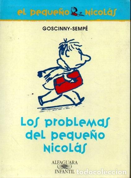 Libros: LOS PROBLEMAS DEL PEQUE&Ntilde;O NICOL&Aacute;S. - GOSCINNY. SEMP&Eacute;. - Foto 1