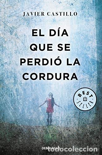 Libros: EL D&iacute;A QUE SE PERDIO LA CORDURA, - CASTILLO, JAVIER - Foto 1